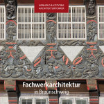 Architekturführer Fachwerkarchitektur in Braunschweig