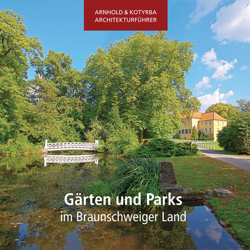 Architekturführer Gärten und Parks im Braunschweiger Land