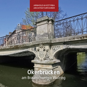 Architekturführer Okerbrücken am Braunschweiger Wallring